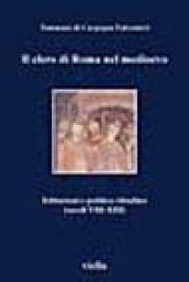 Il clero di Roma nel Medioevo. Istituzioni e politica cittadina (secoli VIII-XIII)