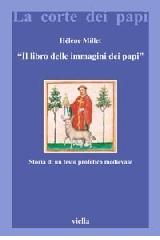 Il libro delle immagini dei papi. Storia di un testo profetico medievale