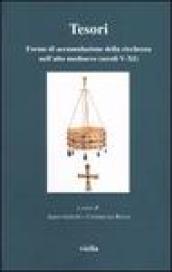 Tesori. Forme di accumulazione della ricchezza nell'alto medioevo (secoli V-XI)