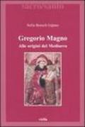 Gregorio Magno. Alle origini del Medioevo