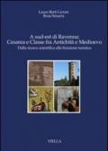 A sud-est di Ravenna: Cesarea e Classe fra antichità e Medioevo. Dalla ricerca scientifica alla fruizione turistica