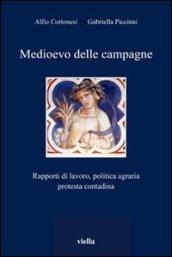 Medioevo delle campagne. Rapporti di lavoro, politica agraria, protesta contadina