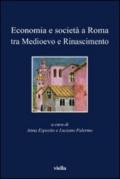 Economia e società a Roma tra Medioevo e Rinascimento. Studi dedicati ad Arnold Esch