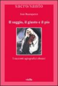 Il saggio, il giusto e il pio: I racconti agiografici ebraici (Sacro/Santo. Nuova serie)