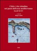 Città e vita cittadina nei paesi dell'area mediterranea. Secoli XI-XV