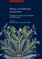 Roma e la riforma gregoriana. Tradizioni e innovazioni artistiche (XI-XII secolo). Atti delle Giornate di studio (Università di Losanna, 10-11 dicembre 2004)