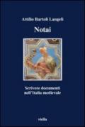 Notai. Scrivere documenti nell'Italia medievale