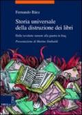 Storia universale della distruzione dei libri. Dalle tavolette sumere alla guerra in Iraq