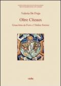 Oltre Citeaux. Gioacchino da Fiore e l'Ordine florense