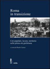 Roma in transizione. Ceti popolari, lavoro e territorio nella prima età giolittiana