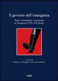 Il governo dell'emergenza. Poteri straordinari e di guerra in Europa tra XVI e XX secolo