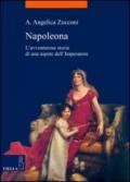 Napoleona: L’avventurosa storia di una nipote dell’Imperatore (La storia. Temi Vol. 9)