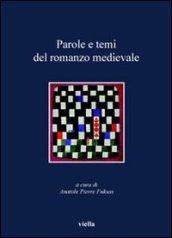 Parole e temi del romanzo medievale (I libri di Viella)