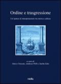 Ordine e trasgressione. Un'ipotesi di interpretazione tra storia e cultura