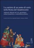 La carriera di un uomo di curia nella Roma del quattrocento