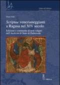 Scriptae venezianeggianti a Ragusa nel XVI secolo. Edizione e commento di testi volgari dell'Archivio di Stato di Dubrovnik