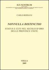 Nonnulla distincitio. Status e ceti nel secolo d'oro delle Province Unite