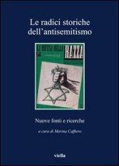 Le radici storiche dell'antisemitismo. Nuove fonti e ricerche