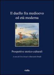 Il duello fra medioevo ed età moderna. Prospettive storico-culturali