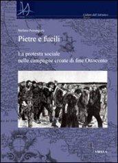 Pietre e fucili. La protesta sociale nelle campagne croate di fine Ottocento