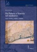 Da Padova a Venezia nel Medioevo. Terre mobili, confini, conflitti