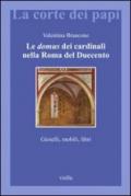 Le domus dei cardinali nella Roma del Duecento: Gioielli, mobili, libri (La corte dei papi Vol. 19)
