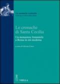 Le cronache di Santa Cecilia. Un monastero femminile a Roma in età moderna