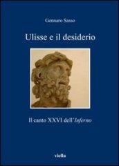 Ulisse e il desiderio. Il canto XXVI dell'Inferno