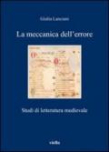 La meccanica dell’errore: Studi di letteratura medievale (I libri di Viella)