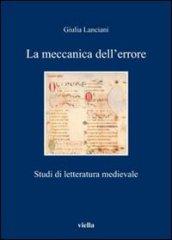 La meccanica dell’errore: Studi di letteratura medievale (I libri di Viella)