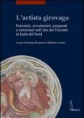 L'artista girovago. Forestieri, avventurieri, emigranti e missionari nell'arte del Trecento in Italia del Nord