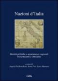 Nazioni d'Italia. Identità politiche e appartenenze regionali fra Settecento e Ottocento