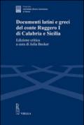 Documenti latini e greci del conte Ruggero I di Calabria e Sicilia. Ediz. critica