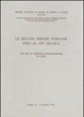 Le zecche minori toscane fino al XIV secolo. Atti del 3° Convegno internazionale di studi (Pistoia, 16-19 settembre 1967)