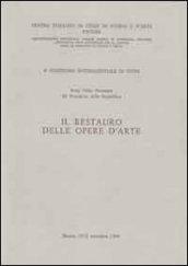 Il restauro delle opere d'arte. Atti del 4° Convegno internazionale di studi (Pistoia, 15-21 settembre 1968)