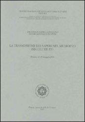 La trasmissione dei saperi nel Medioevo (secoli XII-XV). Atti del 19° Convegno internazionale di studi (Pistoia, 16-19 maggio 2003)