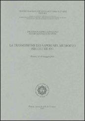 La trasmissione dei saperi nel Medioevo (secoli XII-XV). Atti del 19° Convegno internazionale di studi (Pistoia, 16-19 maggio 2003)