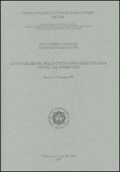 La costruzione della città comunale italiana (secoli XII-inizio XIV). Atti del 21° Convegno internazionale di studi (Pistoia 11-14 maggio 2007)