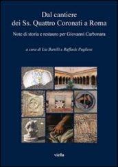 Dal cantiere dei SS. quattro coronati a Roma. Note di storia e restauro per Giovanni Carbonara