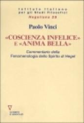 Coscienza infelice e «Anima bella». Una lettura della «Fenomenologia dello spirito» di Hegel