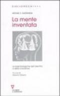 La mente inventata. Le basi biologiche dell'identità e della coscienza