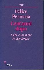 Cent'anni dopo. A che cosa serve la psicologia?