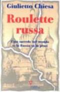 Roulette russa. Cosa succede nel mondo se la Russia va in pezzi