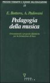 Pedagogia della musica. Orientamenti e proposte didattiche per la formazione di base