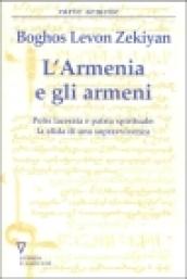 L'Armenia e gli armeni. Polis lacerata e patria spirituale: la sfida di una sopravvivenza