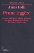 Penne leggère. Neera, Ada Negri, Sibilla Aleramo. Scritture femminili italiane fra Otto e Novecento