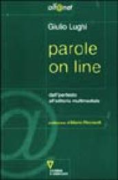 Parole on line. Dall'ipertesto all'editoria multimediale