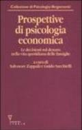 Prospettive di psicologia economica. Le decisioni sul denaro nella vita quotidiana delle famiglie