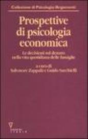 Prospettive di psicologia economica. Le decisioni sul denaro nella vita quotidiana delle famiglie
