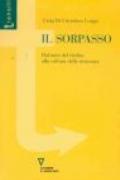 Il sorpasso. Dal mito del rischio alla cultura della sicurezza